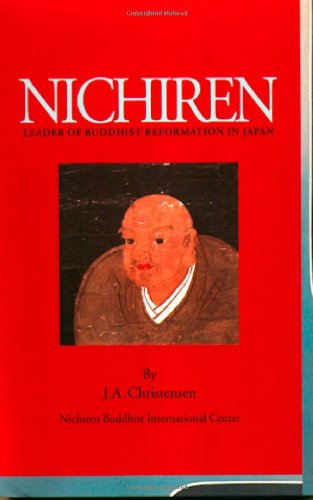 Nichiren: Leader of Buddhist Reformation in Japan